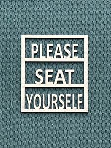 Please Seat Yourself Bathroom Sign
