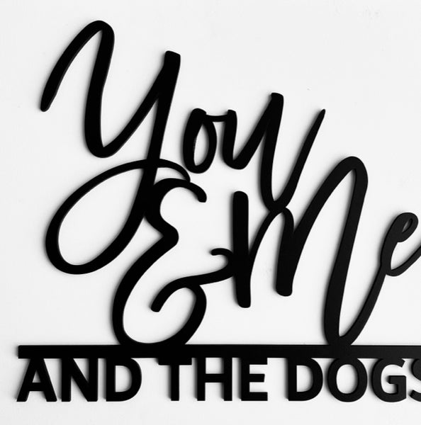 You and Me and the Dogs Wood Cutout